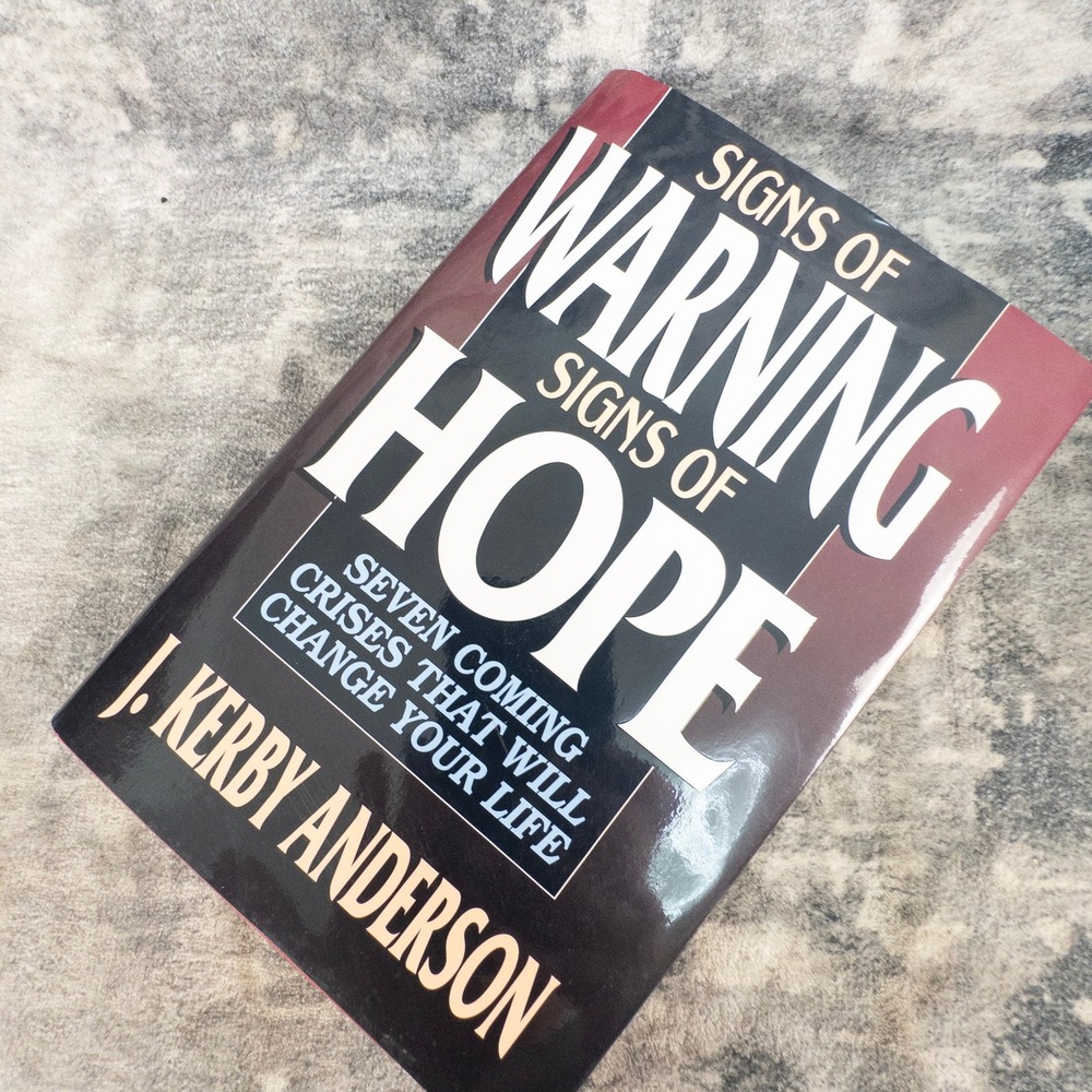 Signs of Warning Signs of Hope J. Kerby Anderson Seven Coming Crises Christian